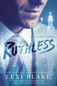 Ruthless【電子書籍】[ Lexi Blake ]