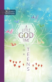 A Little God Time for Teens 365 Daily Devotions【電子書籍】[ BroadStreet Publishing Group LLC ]