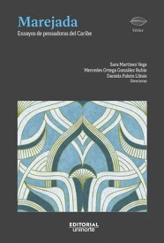 Marejada Ensayos de pensadoras del Caribe【電子書籍】[ Mercedes Ortega Gonz?lez-Rubio ]