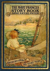 THE MARY FRANCES STORY BOOK - 37 Illustrated Stories among the Story People 37 Illustrated Stories from the Story People【電子書籍】[ Anon E. Mouse ]