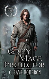 Grey Mage Protector【電子書籍】[ Cleave Bourbon ]