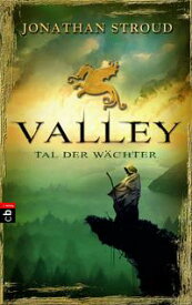 Valley - Tal der W?chter【電子書籍】[ Jonathan Stroud ]