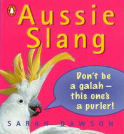 Aussie Slang【電子書籍】[ Sarah Dawson ]