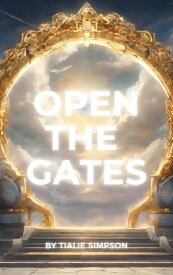 OPEN THE GATES【電子書籍】[ TIALIE SIMPSON ]
