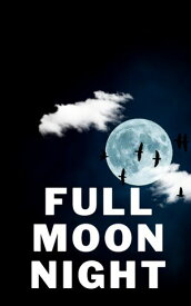 Full moon night【電子書籍】[ Anthony Garmon ]