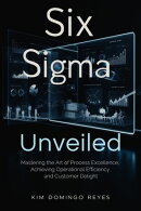 Six Sigma Unveiled