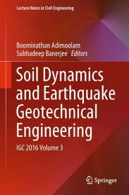 Soil Dynamics and Earthquake Geotechnical Engineering IGC 2016 Volume 3【電子書籍】
