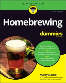 Homebrewing For Dummies【電子書籍】[ Marty Nachel ]