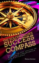 The Solopreneur's Success Compass