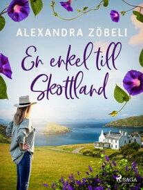 En enkel till Skottland【電子書籍】[ Alexandra Z?beli ]