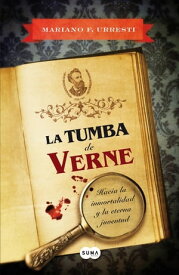 La tumba de Verne【電子書籍】[ Mariano F. Urresti ]