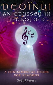Deoind? An Odyssey in the Key of D【電子書籍】[ Se?n F Peters ]