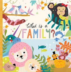 What Is a Family?【電子書籍】[ Annette Griffin ]