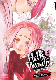 Hell’s Paradise: Jigokuraku, Vol. 6【電子書籍】[ Yuji Kaku ]
