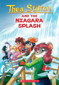 Thea Stilton and the Niagara Splash (Thea Stilton #27) A Geronimo Stilton Adventure【電子書籍】[ Thea Stilton ]