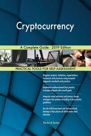 Cryptocurrency A Complete Guide - 2019 Edition【電子書籍】[ Gerardus Blokdyk ]