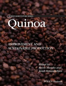 Quinoa Improvement and Sustainable Production【電子書籍】