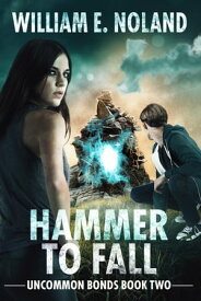Hammer to Fall A Supernatural Thriller【電子書籍】[ William E. Noland ]