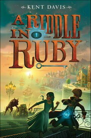 A Riddle in Ruby【電子書籍】[ Kent Davis ]