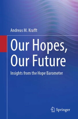 Our Hopes, Our Future Insights from the Hope Barometer