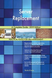 Server Replacement A Complete Guide - 2019 Edition【電子書籍】[ Gerardus Blokdyk ]