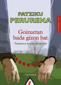 Goizuetan bada gizon bat【電子書籍】[ Patziku Perurena ]