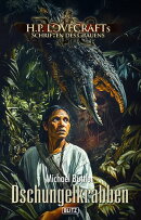 Lovecrafts Schriften des Grauens 53: Dschungelkrabben