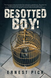 Besotted Boy!【電子書籍】[ Ernest Pick ]