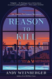 Reason To Kill An Amos Parisman Mystery【電子書籍】[ Andy Weinberger ]