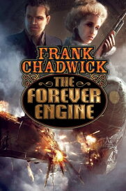The Forever Engine【電子書籍】[ Frank Chadwick ]