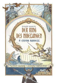 Der Ring des Nibelungen【電子書籍】[ Philip Craig Russell ]