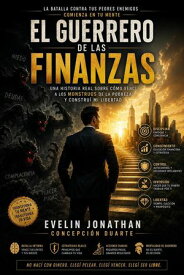 El guerrero de las finanzas 【電子書籍】[ Evelin Jonathan Concepcion Duarte ]