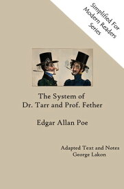 The System of Dr. Tarr and Prof. Fether Simplified for Modern Readers【電子書籍】[ Edgar Allan Poe ]
