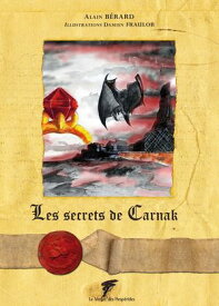 Les secrets de Carnak【電子書籍】[ Alain B?rard ]
