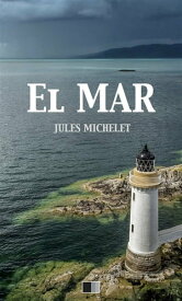 El Mar【電子書籍】[ Jules Michelet ]