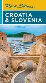 Rick Steves Croatia & Slovenia【電子書籍】[ Rick Steves ]