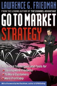 Go To Market Strategy【電子書籍】[ Lawrence Friedman ]