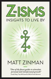 Z-isms Insights to Live By【電子書籍】[ Matt Zinman ]