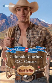 Colorado Cowboy (American Romance's Men of the West, Book 1) (Mills & Boon Love Inspired)【電子書籍】[ C.C. Coburn ]