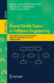 Grand Timely Topics in Software Engineering International Summer School GTTSE 2015, Braga, Portugal, August 23-29, 2015, Tutorial Lectures【電子書籍】