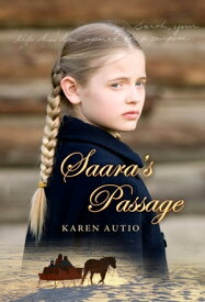 Saara's Passage【電子書籍】[ Karen Autio ]