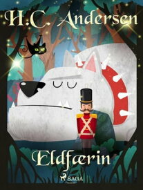 Eldf?rin【電子書籍】[ H.C. Andersen ]
