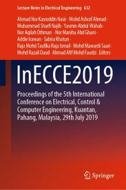 InECCE2019 Proceedings of the 5th International Conference on Electrical, Control & Computer Engineering, Kuantan, Pahang, Malaysia, 29th July 2019【電子書籍】
