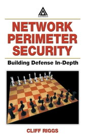Network Perimeter Security Building Defense In-Depth【電子書籍】[ Cliff Riggs ]