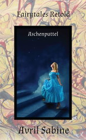 Aschenputtel (Cinderella)【電子書籍】[ Avril Sabine ]