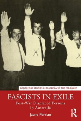 Fascists in Exile Post-War Displaced Persons in Australia