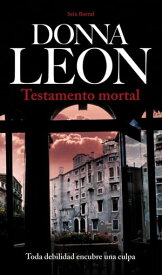 Testamento mortal【電子書籍】[ Donna Leon ]