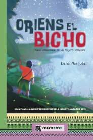 Oriens el Bicho【電子書籍】[ Elena Marqu?s ]
