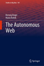 The Autonomous Web【電子書籍】[ Herwig Unger ]
