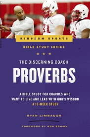 The Discerning Coach Proverbs【電子書籍】[ Ryan Limbaugh ]